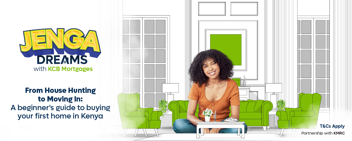 From House Hunting to Moving In: A Step-by-Step Guide to Buying a Home with a KCB Mortgage