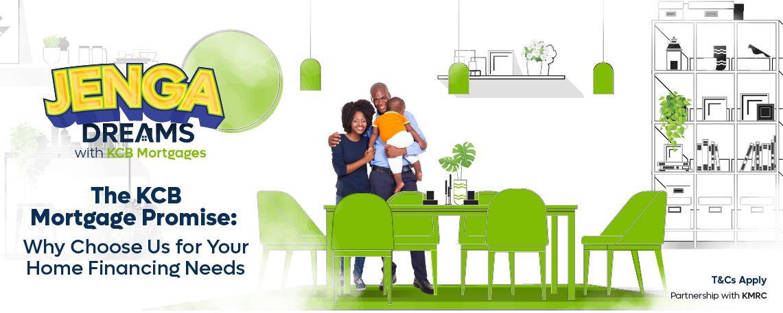 The KCB Mortgage Promise: Why Choose Us For Your Home Financing Needs